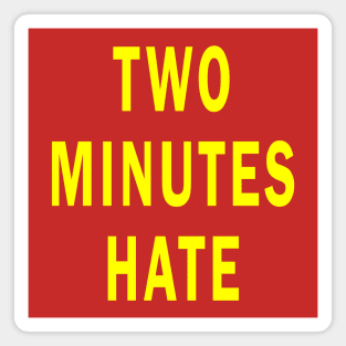 Two Minutes Hate from 1984 Magnet